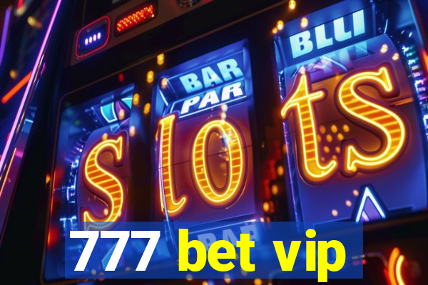 777 bet vip