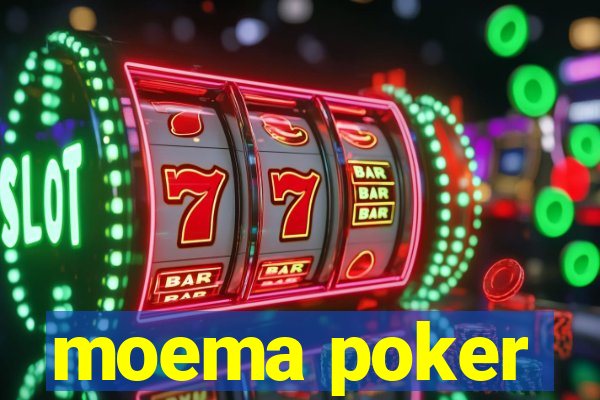 moema poker