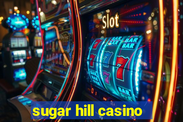 sugar hill casino