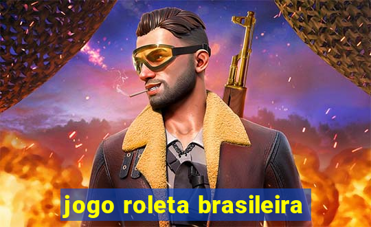 jogo roleta brasileira