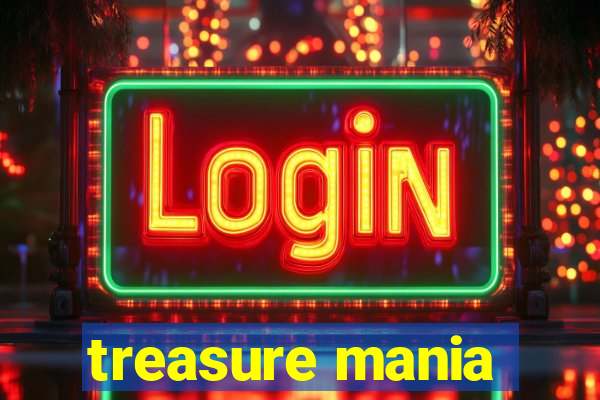 treasure mania