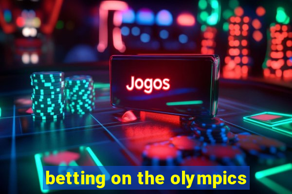 betting on the olympics