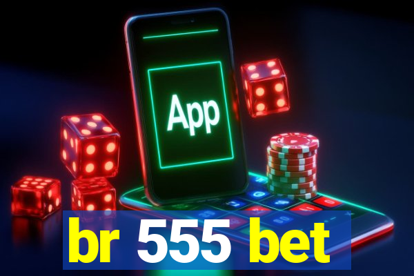 br 555 bet