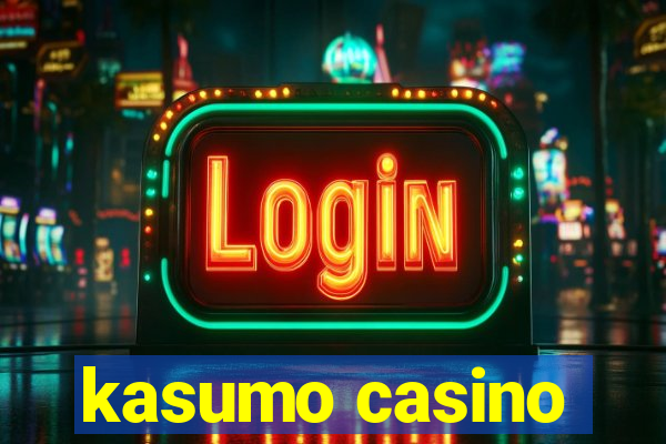 kasumo casino