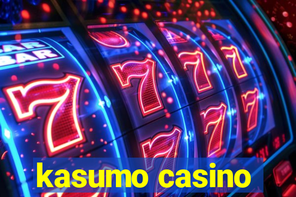 kasumo casino