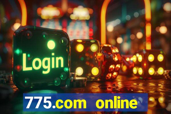 775.com online slots casino