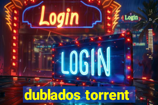 dublados torrent