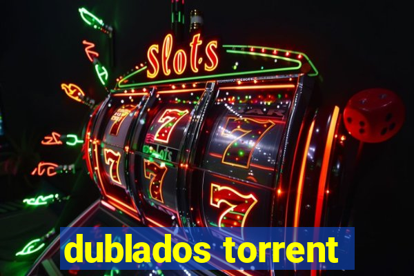 dublados torrent