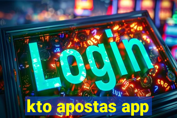 kto apostas app