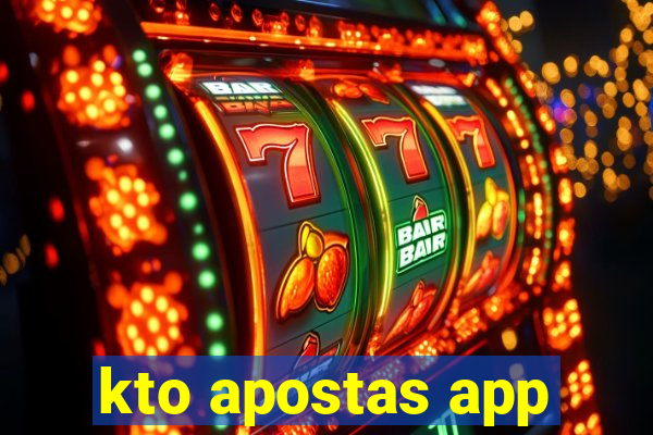 kto apostas app