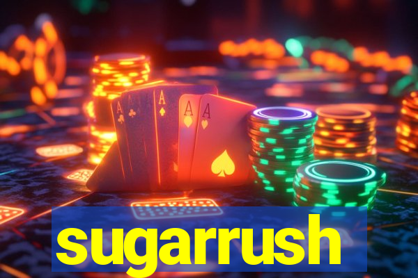 sugarrush