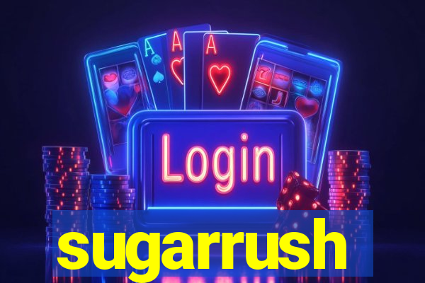 sugarrush