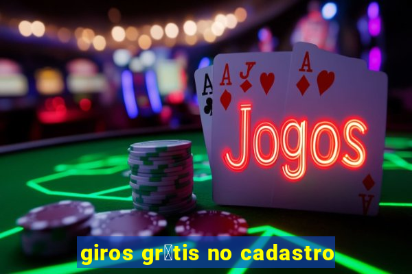 giros gr谩tis no cadastro