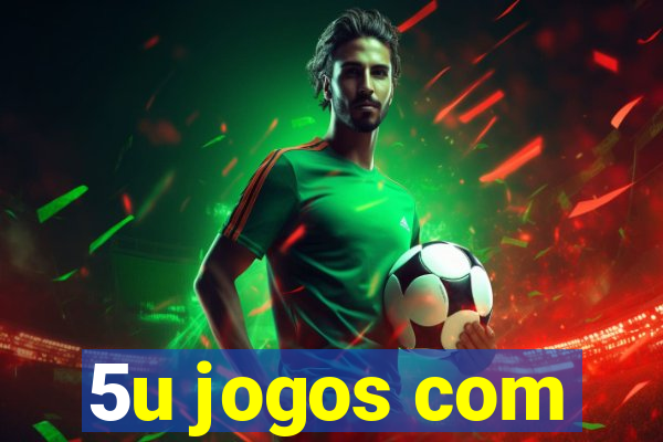 5u jogos com