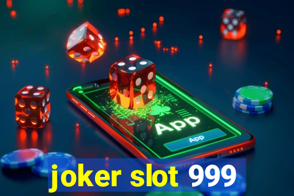 joker slot 999