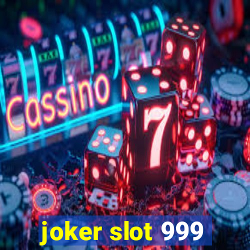 joker slot 999