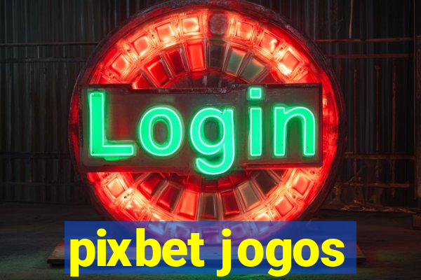 pixbet jogos