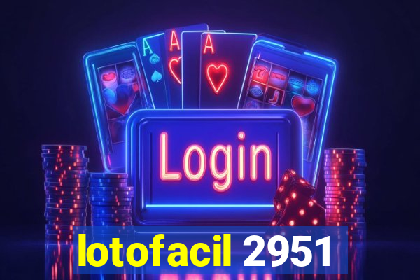 lotofacil 2951