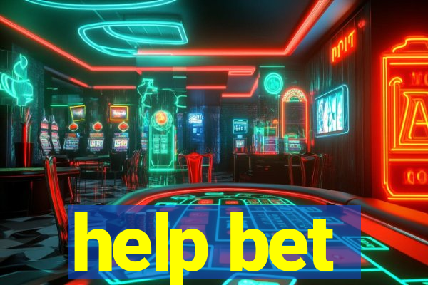 help bet