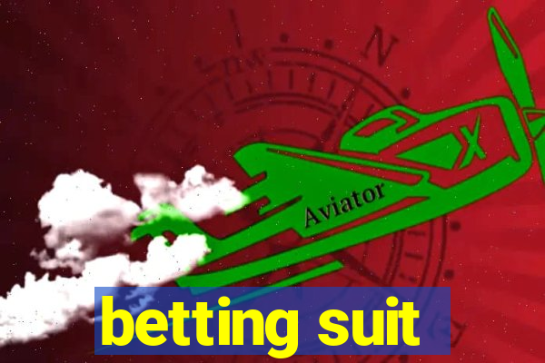 betting suit