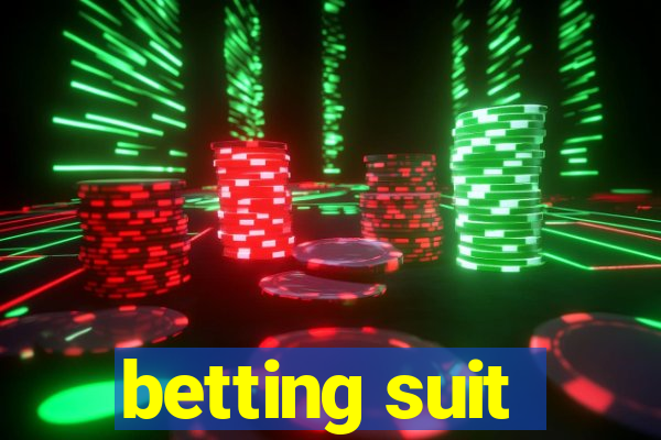 betting suit