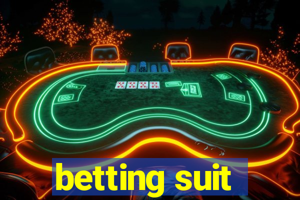 betting suit