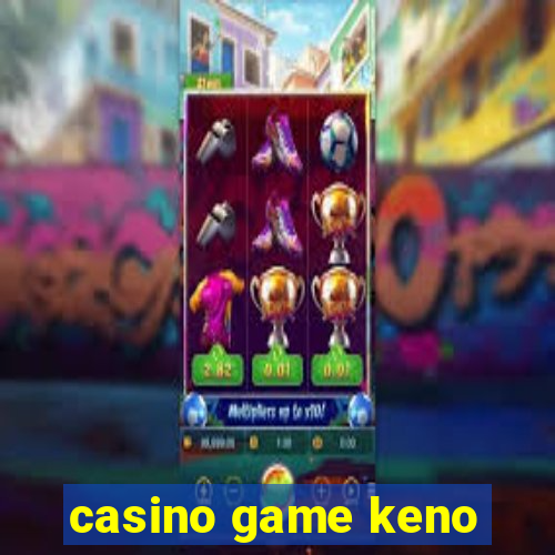 casino game keno