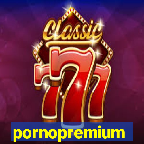 pornopremium