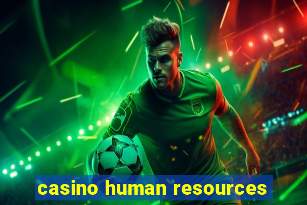 casino human resources