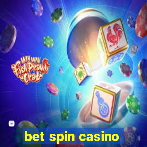 bet spin casino