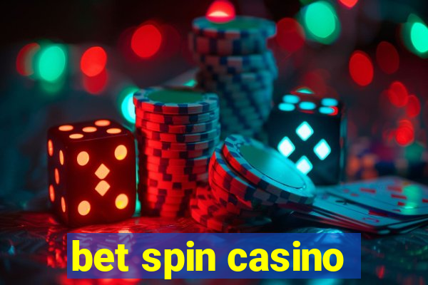 bet spin casino