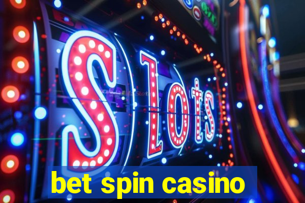 bet spin casino