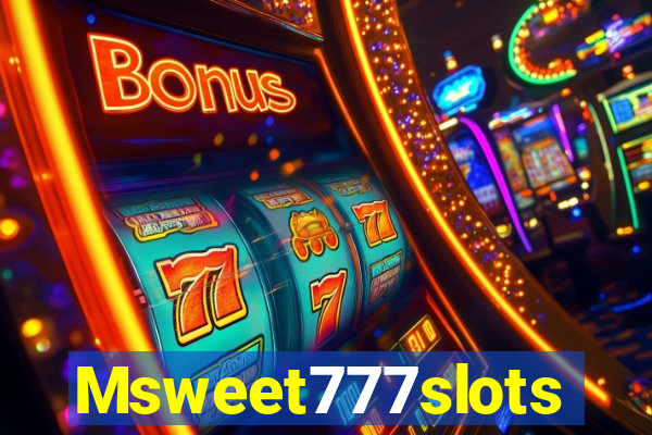 Msweet777slots