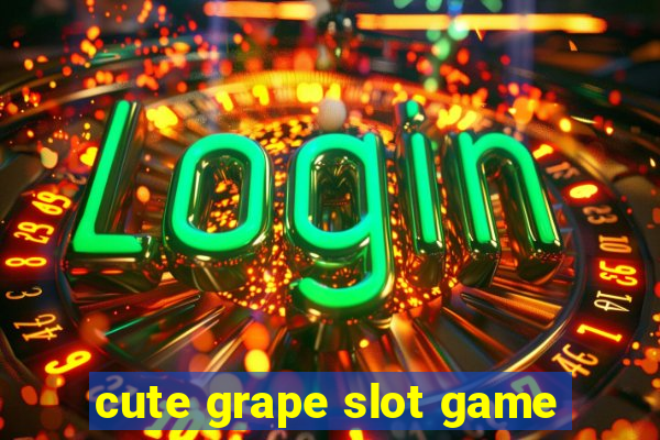 cute grape slot game