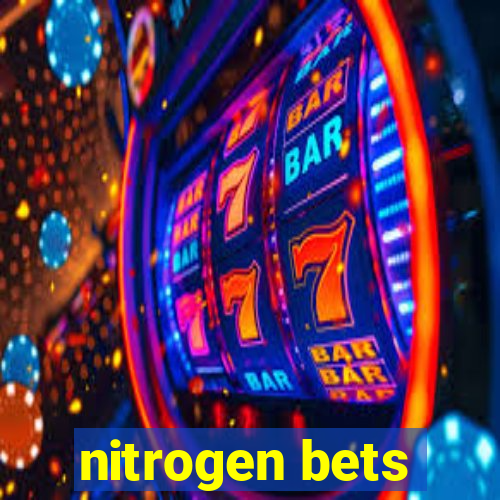 nitrogen bets