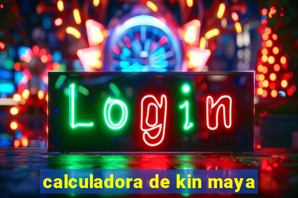 calculadora de kin maya