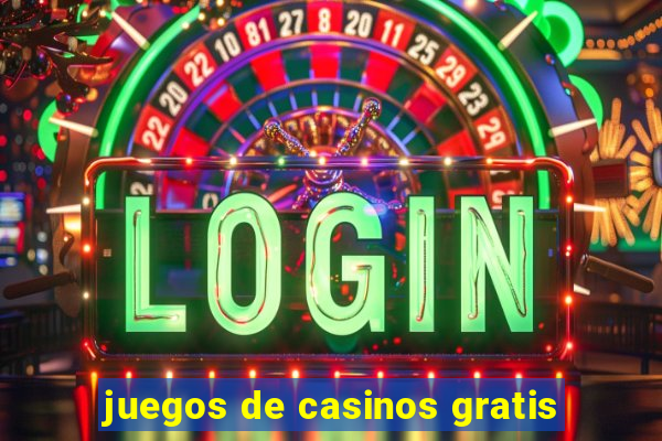 juegos de casinos gratis