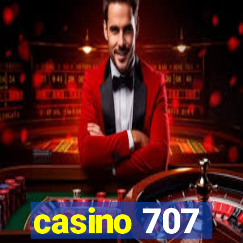 casino 707