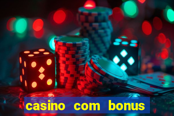 casino com bonus de registro