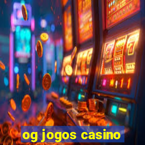 og jogos casino