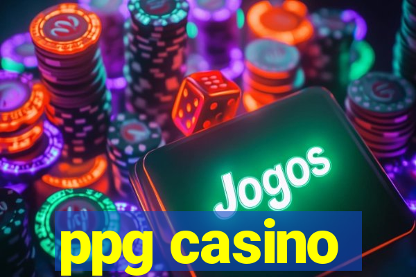 ppg casino