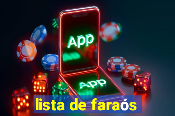 lista de faraós