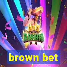 brown bet