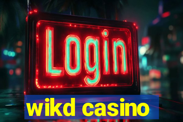 wikd casino