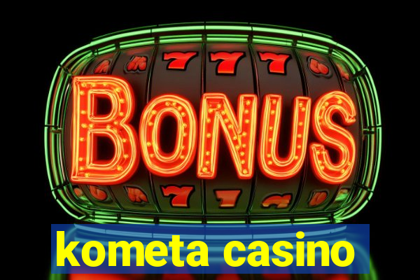 kometa casino