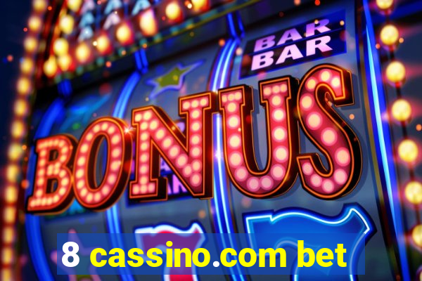 8 cassino.com bet