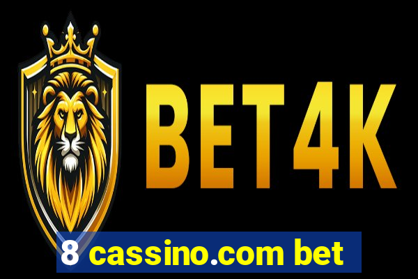 8 cassino.com bet