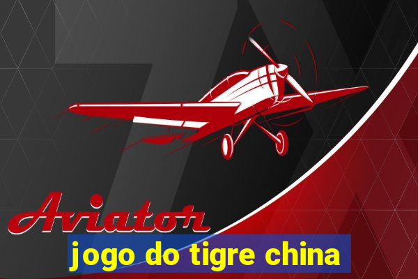 jogo do tigre china