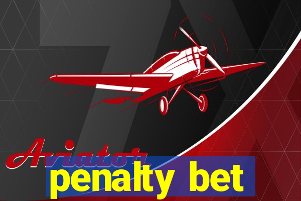 penalty bet