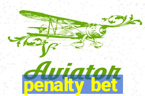 penalty bet